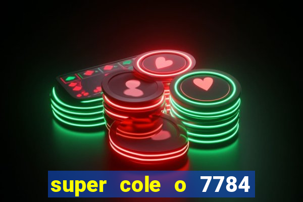 super cole o 7784 jogos para pc download